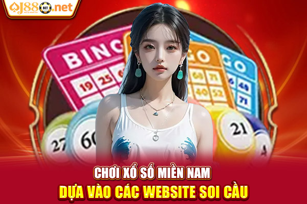 Chơi xổ số miền nam dựa vào các website soi cầu