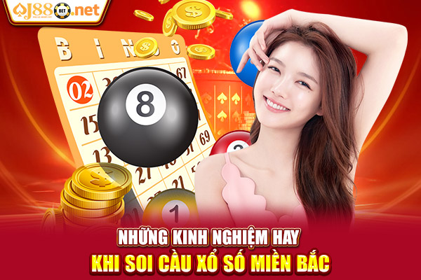 Những kinh nghiệm hay khi soi cầu xổ số miền bắc