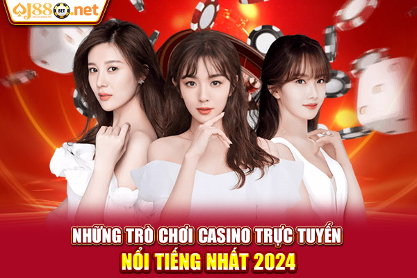 Những trò chơi casino trực tuyến nổi tiếng nhất 2024