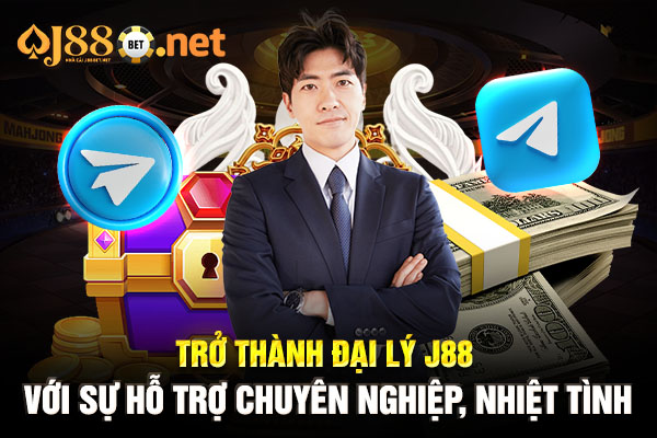 Trở thành đại lý J88 với sự hỗ trợ chuyên nghiệp, nhiệt tình