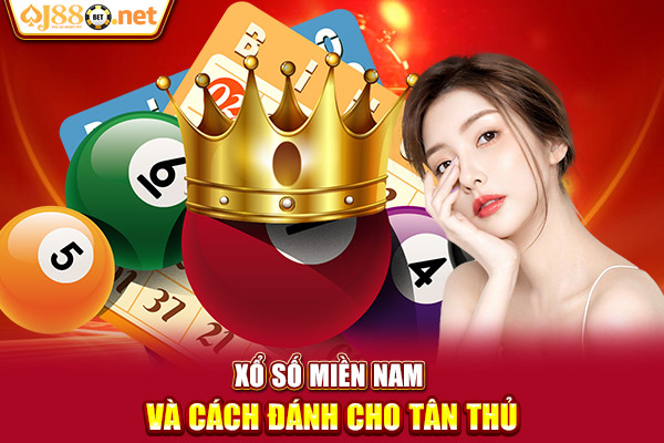 Xổ số miền Nam và cách đánh dành cho tân thủ